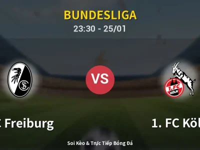 Soi Kèo SC Freiburg vs 1. FC Köln – 23:30 25/01 | Nhận Định, Dự Đoán Tỷ Số