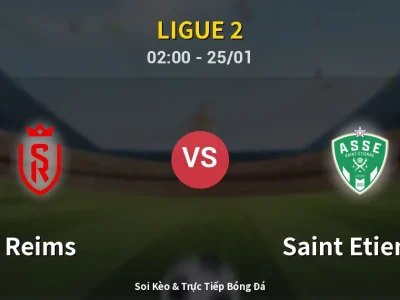 Kết Quả: Reims 1-0 Saint Etienne – Highlight & Bàn Thắng | Ligue 2