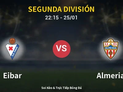 Soi Kèo Eibar vs Almeria – 22:15 25/01 | Nhận Định, Dự Đoán Tỷ Số