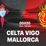 Celta Vigo vs Mallorca: Cuộc đối đầu của những kẻ khát điểm, ai sẽ thoát khỏi vũng lầy? 1