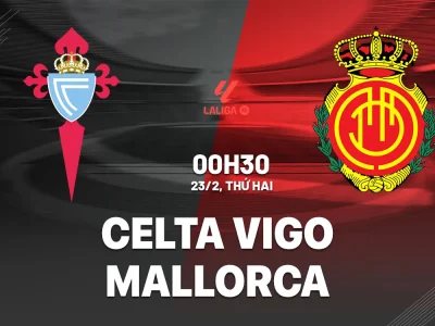 Celta Vigo vs Mallorca: Cuộc đối đầu của những kẻ khát điểm, ai sẽ thoát khỏi vũng lầy?