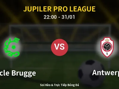 Soi Kèo Cercle Brugge vs Antwerp – 22:00 31/01 | Nhận Định, Dự Đoán Tỷ Số