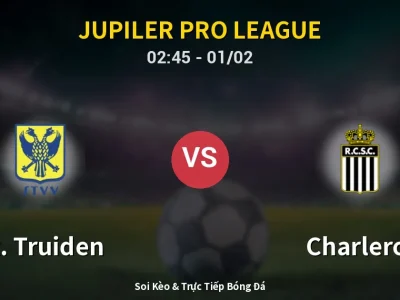 Kết Quả: St. Truiden 0-2 Charleroi – Highlight & Bàn Thắng | Jupiler Pro League