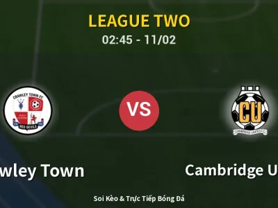 Kết Quả: Crawley Town 0-3 Cambridge United – Highlight & Bàn Thắng | League Two