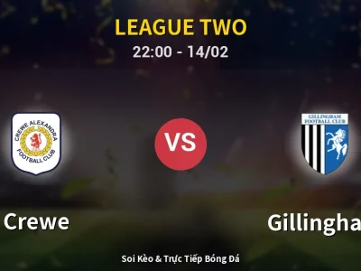 Soi Kèo Crewe vs Gillingham – 22:00 14/02 | Nhận Định, Dự Đoán Tỷ Số