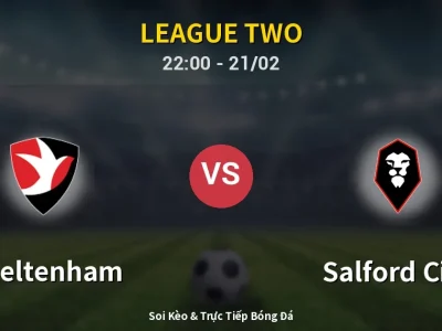 🔴 Trực Tiếp: Cheltenham 0-1 Salford City – Link Xem League Two (Full HD)