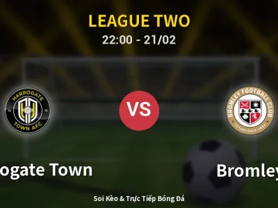 🔴 Trực Tiếp: Harrogate Town 0-0 Bromley – Link Xem League Two (Full HD)