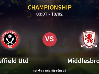 Kết Quả: Sheffield Utd 1-2 Middlesbrough – Highlight & Bàn Thắng | Championship