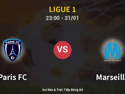 Soi Kèo Paris FC vs Marseille – 23:00 31/01 | Nhận Định, Dự Đoán Tỷ Số