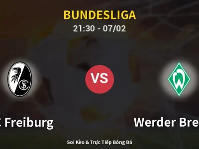 Soi Kèo SC Freiburg vs Werder Bremen – 21:30 07/02 | Nhận Định, Dự Đoán Tỷ Số