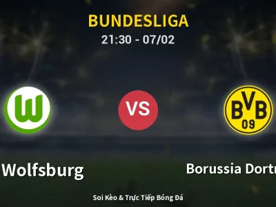 Soi Kèo VfL Wolfsburg vs Borussia Dortmund – 21:30 07/02 | Nhận Định, Dự Đoán Tỷ Số