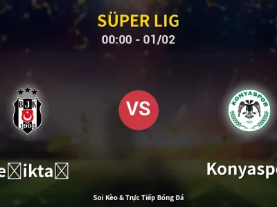 Kết Quả: Beşiktaş 2-1 Konyaspor – Highlight & Bàn Thắng | Süper Lig