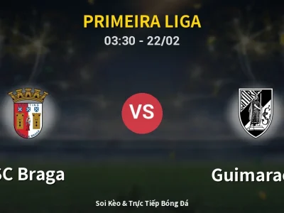 Kết Quả: SC Braga 3-2 Guimaraes – Highlight & Bàn Thắng | Primeira Liga