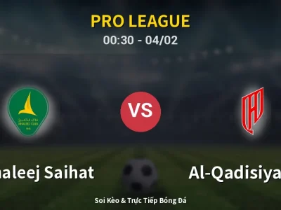 Kết Quả: Al Khaleej Saihat 0-1 Al-Qadisiyah FC – Highlight & Bàn Thắng | Pro League