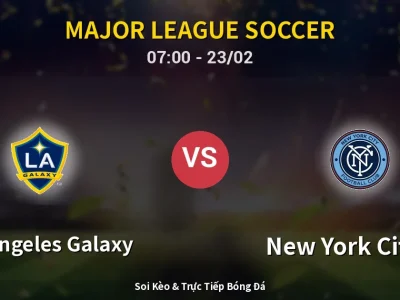 Kết Quả: Los Angeles Galaxy 1-1 New York City FC – Highlight & Bàn Thắng | Major League Soccer
