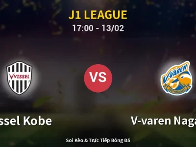 Kết Quả: Vissel Kobe 2-0 V-varen Nagasaki – Highlight & Bàn Thắng | J1 League