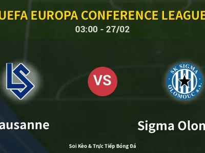 Kết Quả: Lausanne 1-2 Sigma Olomouc – Highlight & Bàn Thắng | UEFA Europa Conference League