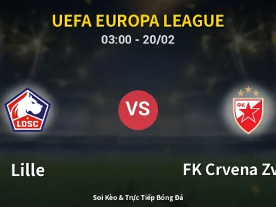 Kết Quả: Lille 0-1 FK Crvena Zvezda – Highlight & Bàn Thắng | UEFA Europa League