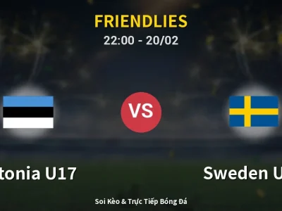 Soi Kèo Estonia U17 vs Sweden U17 – 22:00 20/02 | Nhận Định, Dự Đoán Tỷ Số