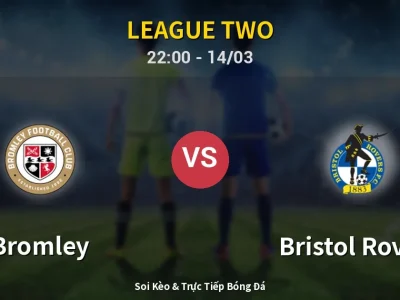 🔴 Trực Tiếp: Bromley 1-0 Bristol Rovers – Link Xem League Two (Full HD)