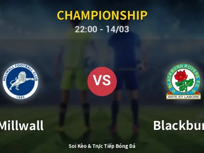 🔴 Trực Tiếp: Millwall 0-0 Blackburn – Link Xem Championship (Full HD)