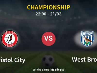 Soi Kèo Bristol City vs West Brom – 22:00 21/03 | Nhận Định, Dự Đoán Tỷ Số