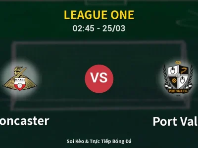 Kết Quả: Doncaster 1-0 Port Vale – Highlight & Bàn Thắng | League One