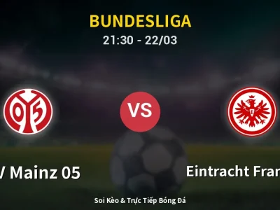 Soi Kèo FSV Mainz 05 vs Eintracht Frankfurt – 21:30 22/03 | Nhận Định, Dự Đoán Tỷ Số