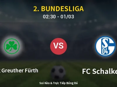 Kết Quả: SpVgg Greuther Fürth 1-1 FC Schalke 04 – Highlight & Bàn Thắng | 2. Bundesliga