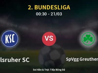 Kết Quả: Karlsruher SC 3-1 SpVgg Greuther Fürth – Highlight & Bàn Thắng | 2. Bundesliga