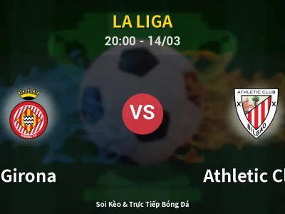 Kết Quả: Girona 3-0 Athletic Club – Highlight & Bàn Thắng | La Liga