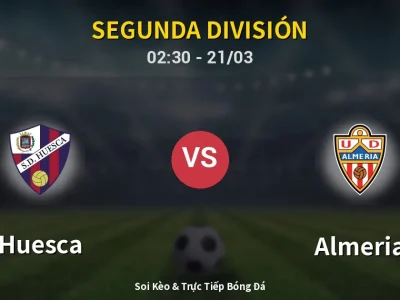 Kết Quả: Huesca 1-3 Almeria – Highlight & Bàn Thắng | Segunda División