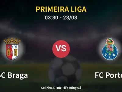 Kết Quả: SC Braga 1-2 FC Porto – Highlight & Bàn Thắng | Primeira Liga