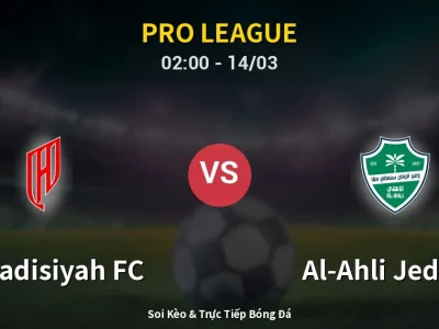 Kết Quả: Al-Qadisiyah FC 3-2 Al-Ahli Jeddah – Highlight & Bàn Thắng | Pro League