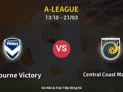 Kết Quả: Melbourne Victory 4-1 Central Coast Mariners – Highlight & Bàn Thắng | A-League