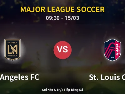Kết Quả: Los Angeles FC 2-0 St. Louis City – Highlight & Bàn Thắng | Major League Soccer