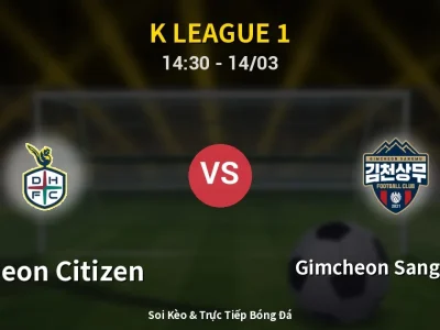 Soi Kèo Daejeon Citizen vs Gimcheon Sangmu FC – 14:30 14/03 | Nhận Định, Dự Đoán Tỷ Số
