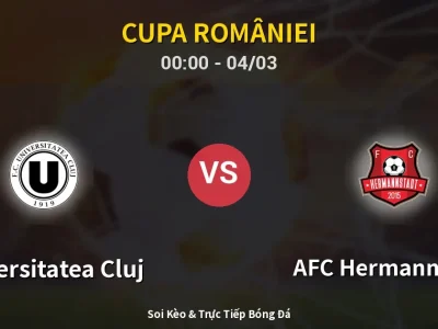 Kết Quả: Universitatea Cluj 2-1 AFC Hermannstadt – Highlight & Bàn Thắng | Cupa României