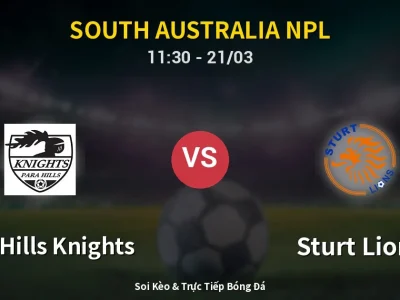 Soi Kèo Para Hills Knights vs Sturt Lions – 11:30 21/03 | Nhận Định, Dự Đoán Tỷ Số