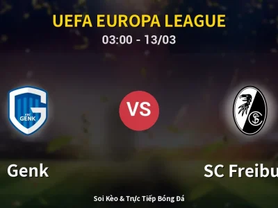 Kết Quả: Genk 1-0 SC Freiburg – Highlight & Bàn Thắng | UEFA Europa League