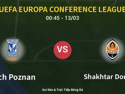 Kết Quả: Lech Poznan 1-3 Shakhtar Donetsk – Highlight & Bàn Thắng | UEFA Europa Conference League