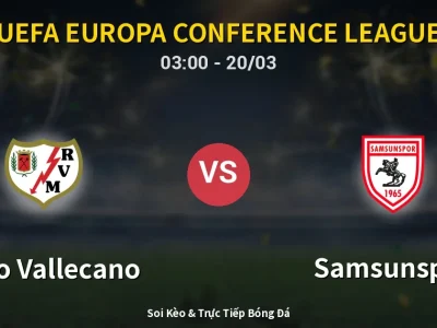 Kết Quả: Rayo Vallecano 0-1 Samsunspor – Highlight & Bàn Thắng | UEFA Europa Conference League