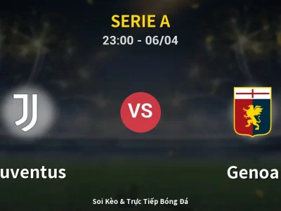 Soi Kèo Juventus vs Genoa – 23:00 06/04 | Nhận Định, Dự Đoán Tỷ Số
