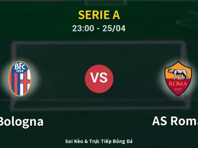 Soi Kèo Bologna vs AS Roma – 23:00 25/04 | Nhận Định, Dự Đoán Tỷ Số