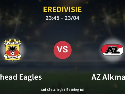 Soi Kèo GO Ahead Eagles vs AZ Alkmaar – 23:45 23/04 | Nhận Định, Dự Đoán Tỷ Số