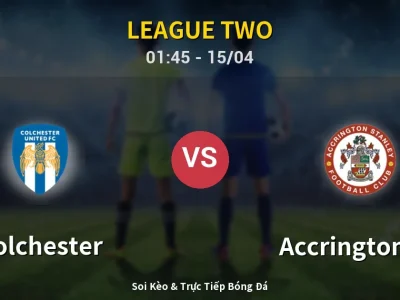 Kết Quả: Colchester 2-1 Accrington ST – Highlight & Bàn Thắng | League Two