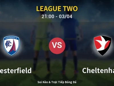 🔴 Trực Tiếp: Chesterfield 1-0 Cheltenham – Link Xem League Two (Full HD)