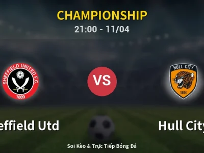 Soi Kèo Sheffield Utd vs Hull City – 21:00 11/04 | Nhận Định, Dự Đoán Tỷ Số