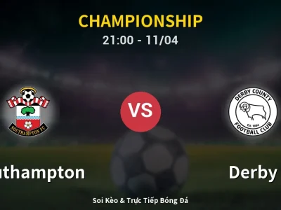 Soi Kèo Southampton vs Derby – 21:00 11/04 | Nhận Định, Dự Đoán Tỷ Số