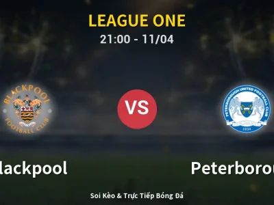 Soi Kèo Blackpool vs Peterborough – 21:00 11/04 | Nhận Định, Dự Đoán Tỷ Số